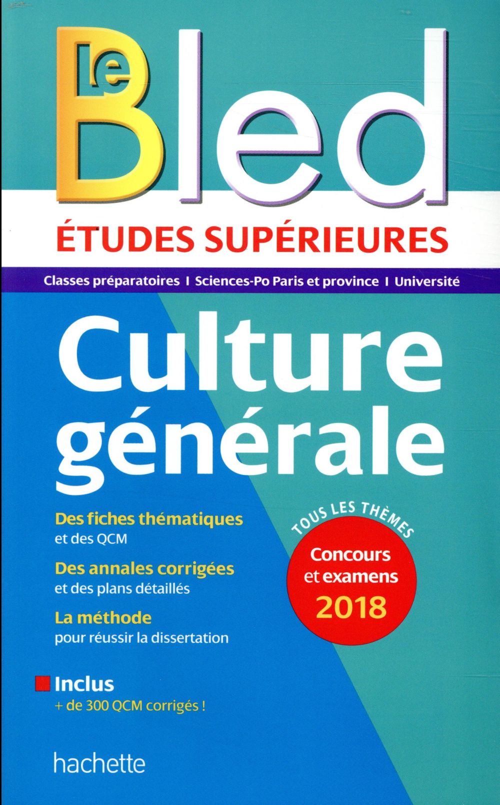 Bled supérieur : culture générale ; examen et concours (édition 2018)