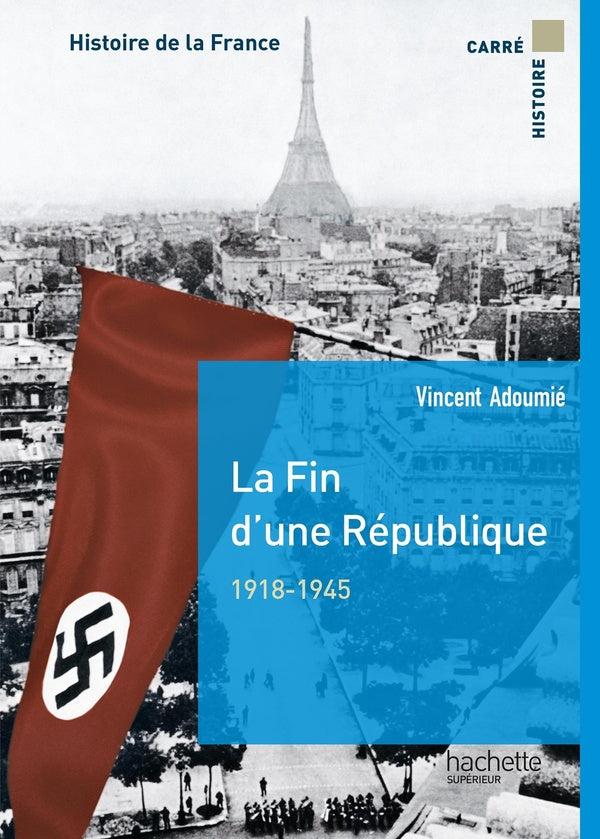 La fin d'une République ; 1918-1944
