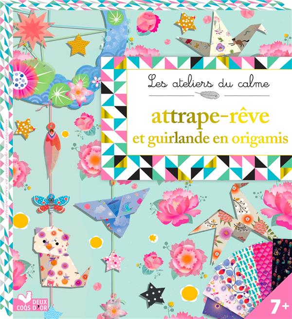 Les ateliers du calme : attrape-rêve et guirlande en origamis