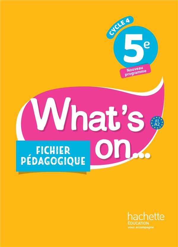 What's on... : anglais ; cycle 4 ; 5e ; fichier pédagogique (édition 2017)