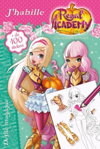 Regal academy : j'habille ; défilé magique