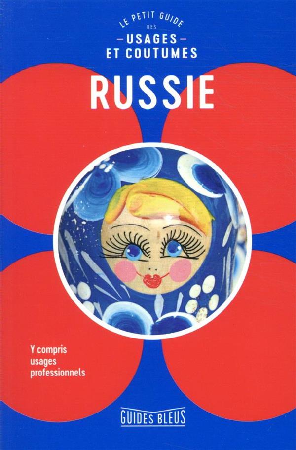Russie : le petit guide des usages et coutumes