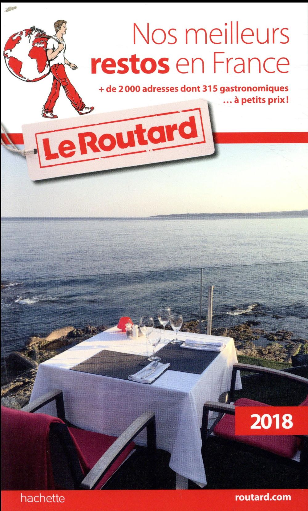 Guide du Routard : nos meilleurs restos en France (édition 2018)