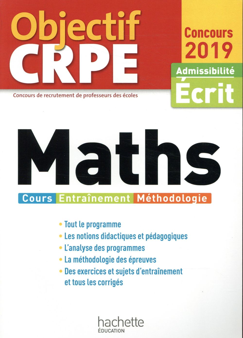 Objectif CRPE : maths ; cours, entraînement, méthodologie ; admissibilité écrit (édition 2019)