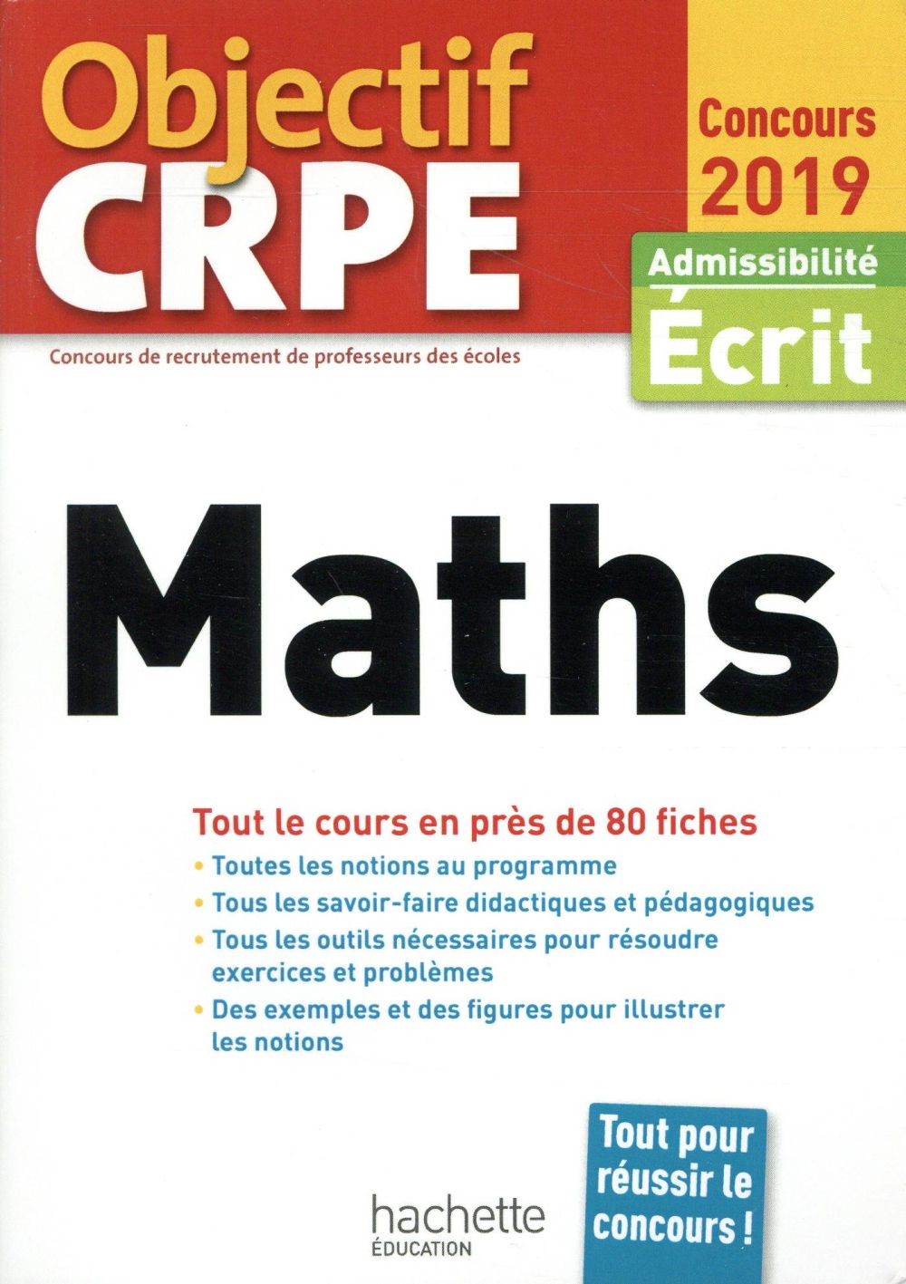 Objectif CRPE : maths ; tout le cours en plus de 80 fiches ; admissibilité écrit (édition 2019)