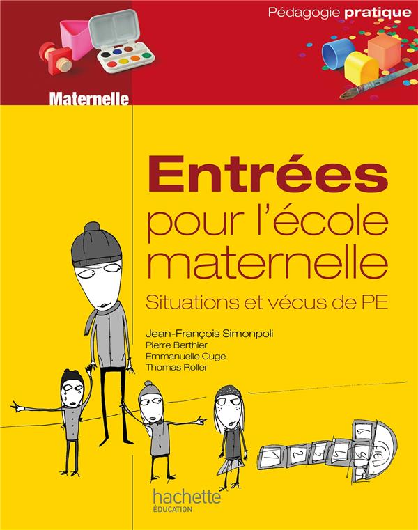Entrees pour l'ecole maternelle, situations et vecus de pe