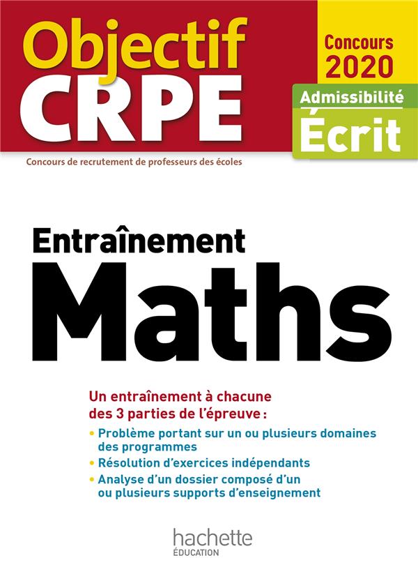 Objectif CRPE : entraînement en maths (édition 2020)