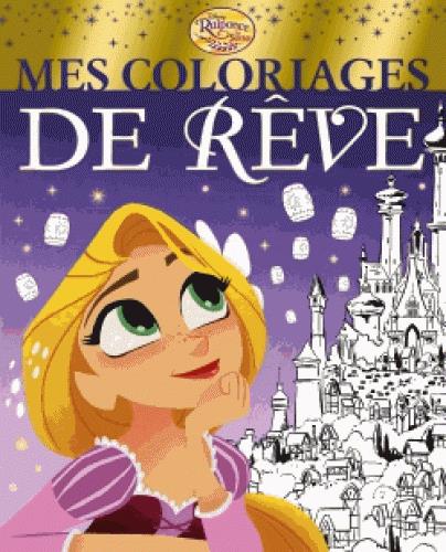 Mes coloriages de rêve : Raiponce