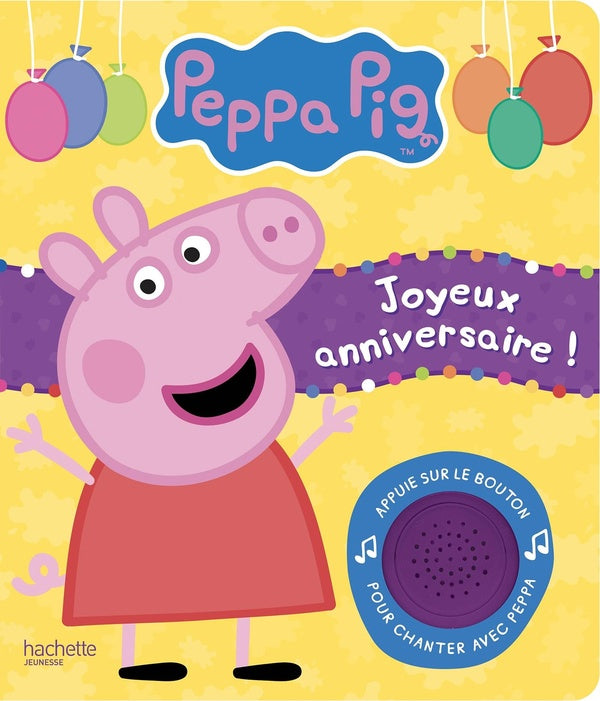 Mon premier livre son : Peppa Pig : joyeux anniversaire !