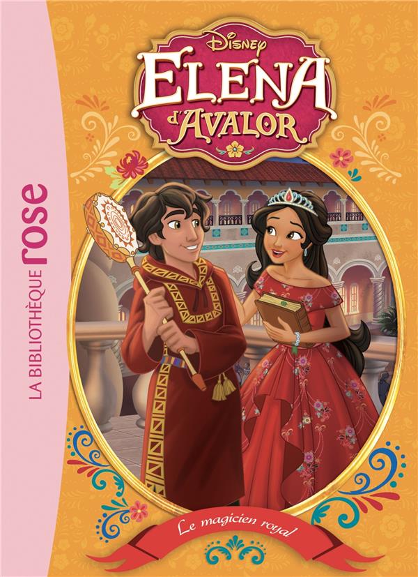 Elena d'Avalor Tome 7 : le magicien royal