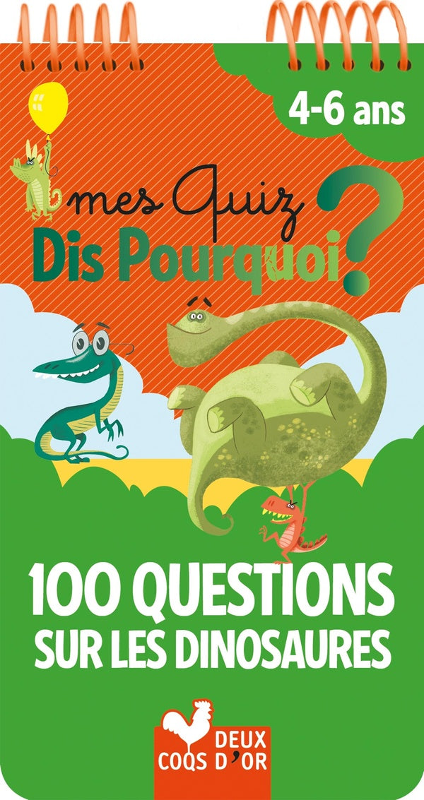 Dis pourquoi ? : mes quiz dis pourquoi ? 100 questions sur les dinosaures