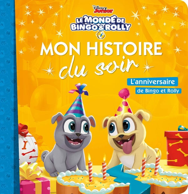 Mon histoire du soir Tome 1 : le monde de Bingo & Rolly : l'anniversaire de Bingo et Rolly