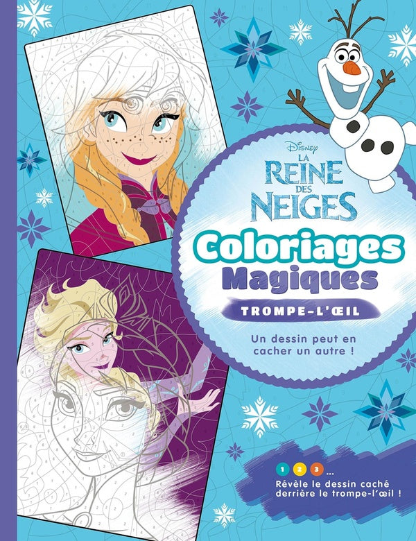 Coloriages magiques Tome 1 : La Reine des Neiges : coloriages magiques ; trompe l'oeil