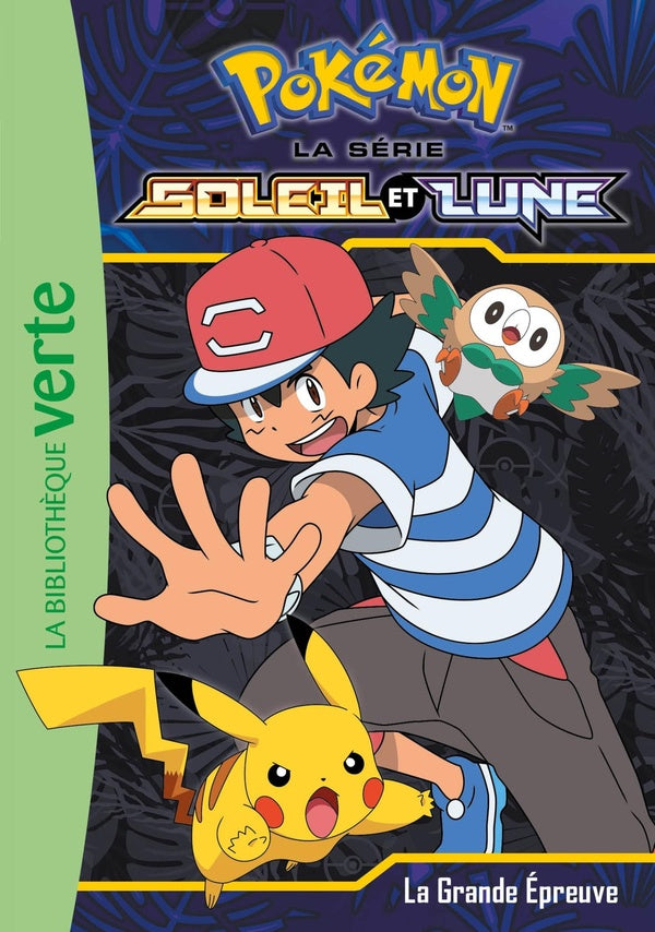Pokémon - Soleil et Lune Tome 7 : la grande épreuve