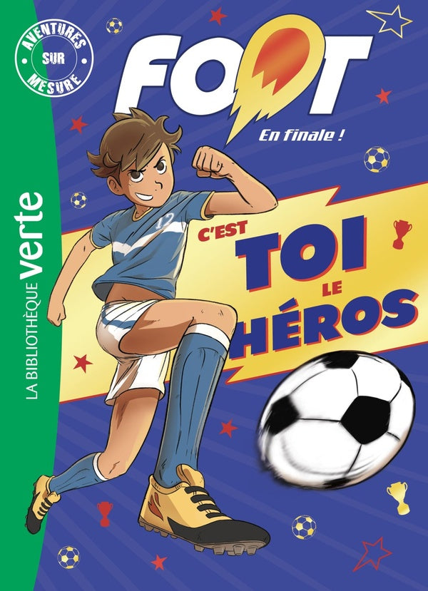 Foot, en finale ! - aventures sur mesure xxl