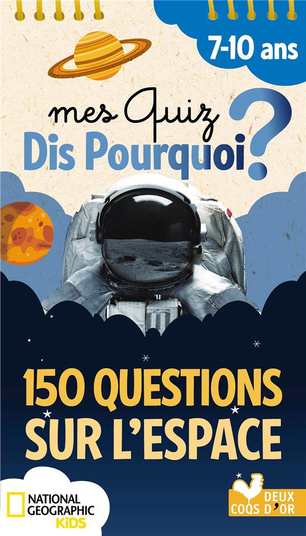 Dis pourquoi ? : 150 questions sur l'espace ; national geographic