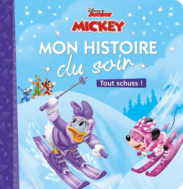 Mon histoire du soir : Mickey et ses amis - top départ : Tout schuss !