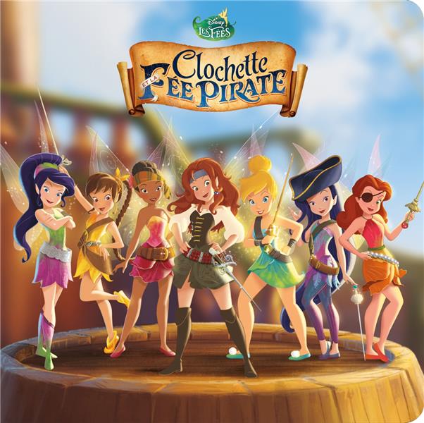 Clochette et la fée pirate : l'histoire du film