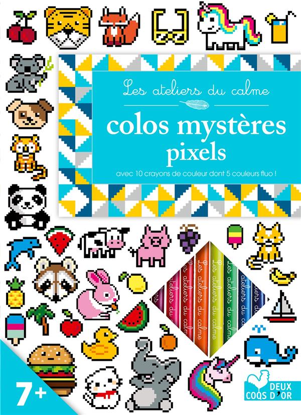Les ateliers du calme : colos mystères pixels ; avec 10 crayons de couleur dont 5 couleurs fluo !