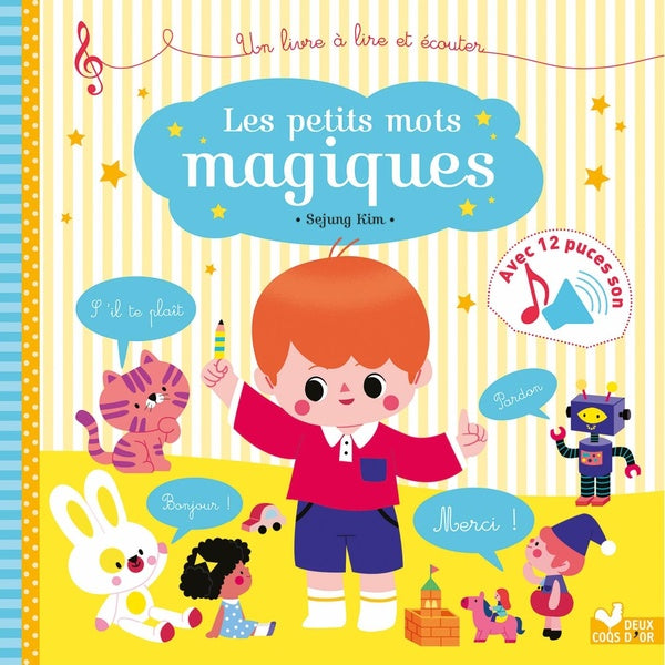 Les petits mots magiques ; livre sonore