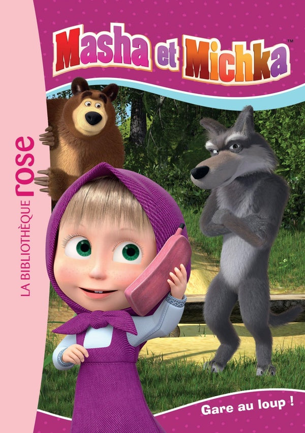 Masha et Michka Tome 4 : gareau loup!