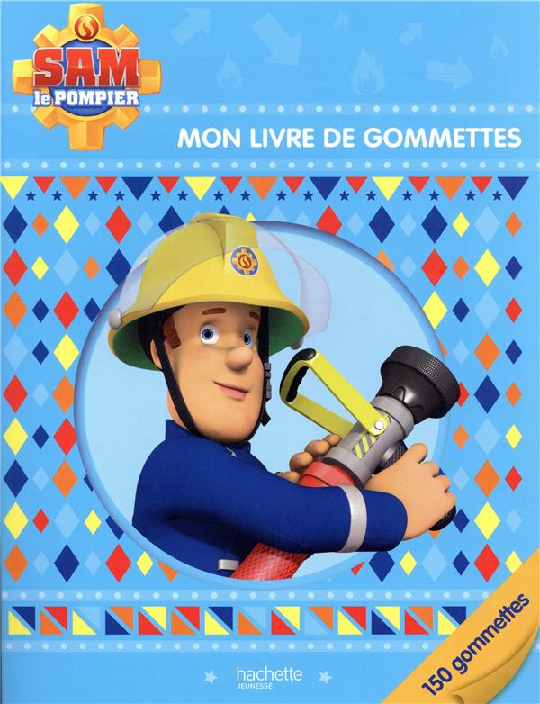 Sam le pompier : mon livre de gommettes