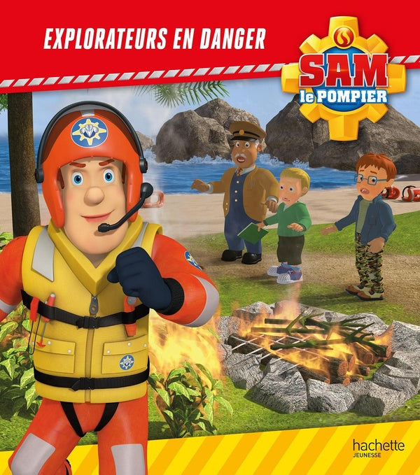 Sam le pompier : explorateurs en danger