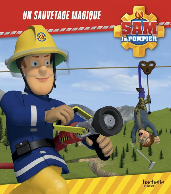 Sam le pompier : un sauvetage magique