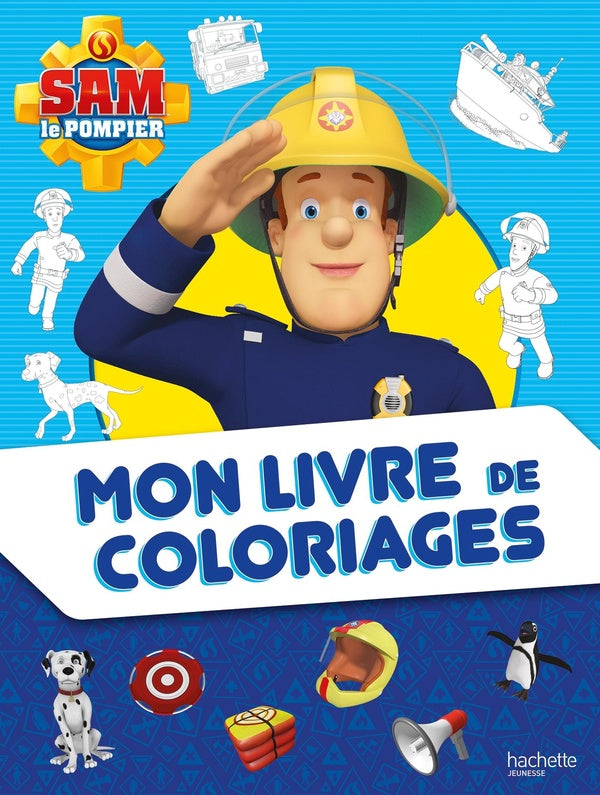 Sam le pompier : mon livre de coloriages