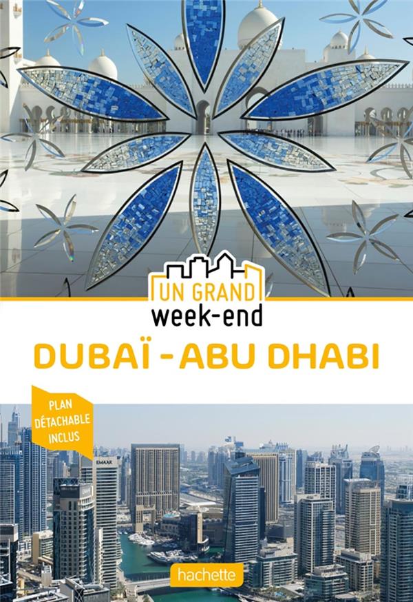 Un grand week-end : Dubaï - Abu Dhabi