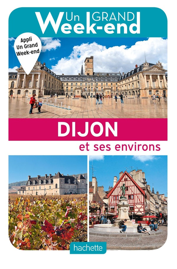 Un grand week-end : à Dijon