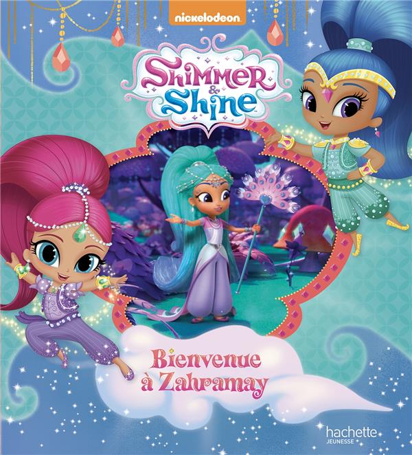 Shimmer & Shine ; bienvenue à Zahramay