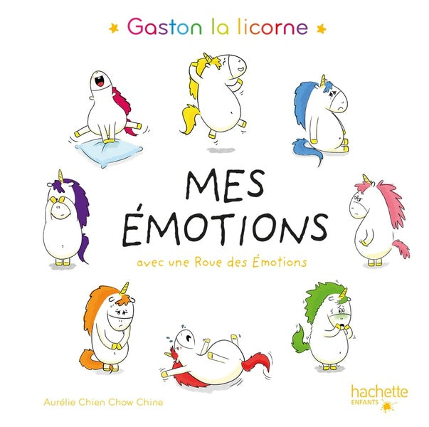 Gaston la licorne : les émotions de Gaston : mes émotions