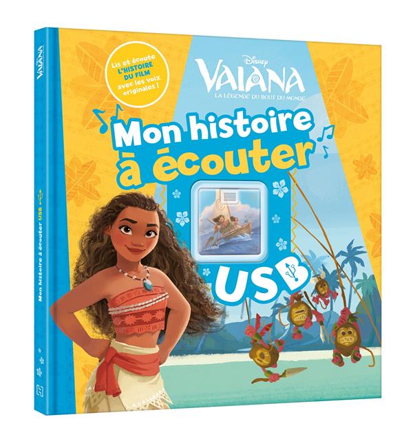 Mon histoire à écouter : Vaiana, la légende du bout du monde : l'histoire du film