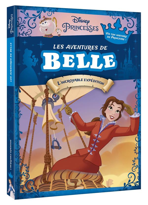 Disney Princesses : les aventures de Belle ; l'incroyable expédition