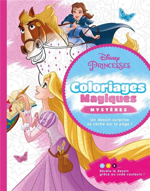 Disney Princesses : coloriages magiques ; mystères