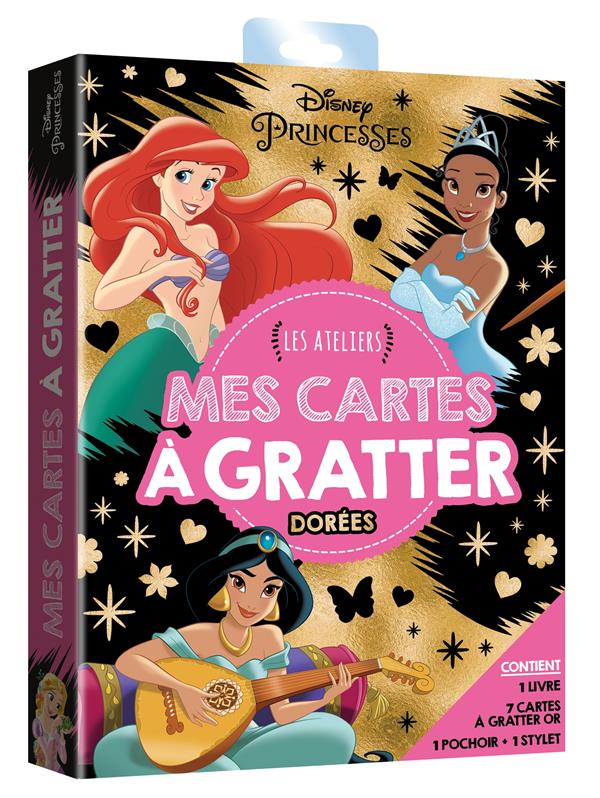 Les ateliers Disney : Disney Princesses : mes cartes à gratter dorées