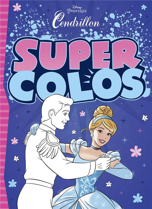 Super colos : Disney Princesses : Cendrillon