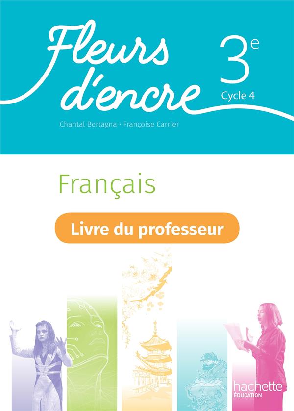 Fleurs d'encre : français ; 3e ; livre du professeur