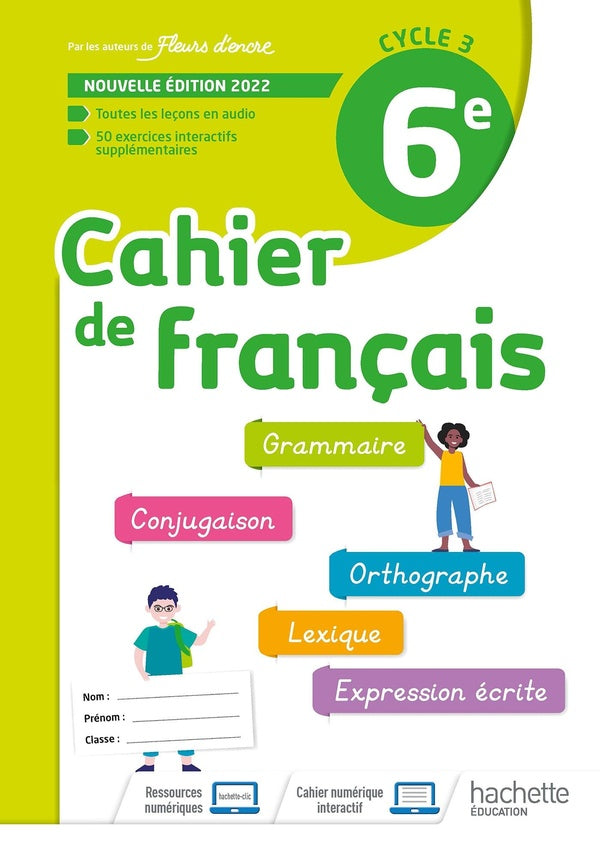 Fleurs d'encre : cahiers de français : 6ème