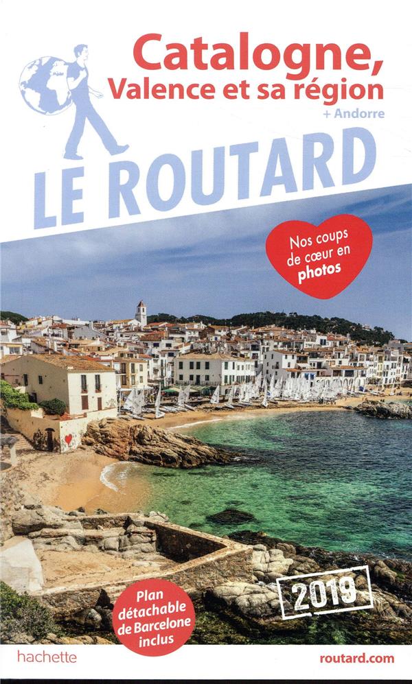 Guide du Routard : Catalogne, Valence et sa région + Andorre (édition 2019)