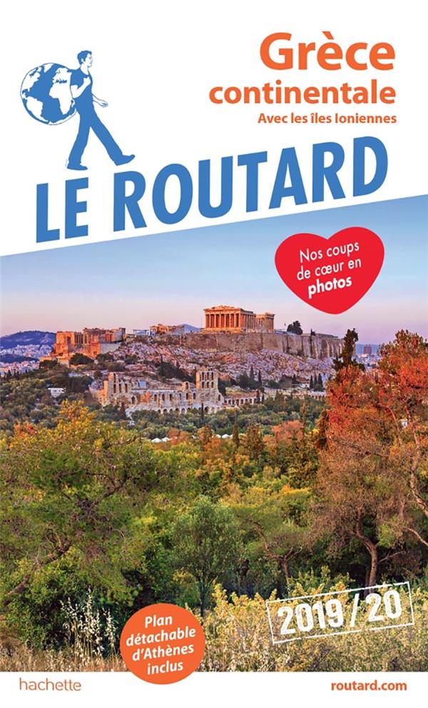 Guide du Routard : Grèce continentale (avec les îles ioniennes) (édition 2019)