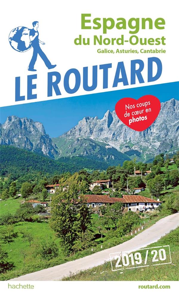 Guide du Routard : Espagne du Nord-Ouest (Galice, Asturies, Cantabrie) (édition 2019/2020)