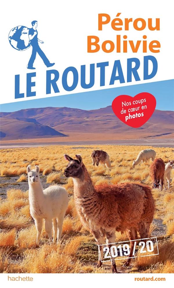 Guide du Routard : Pérou, Bolivie (édition 2019)