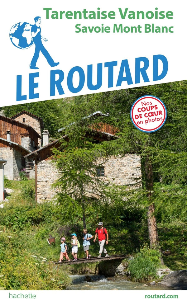 Guide du Routard : Tarentaise Vanoise ; Savois Mont Blanc
