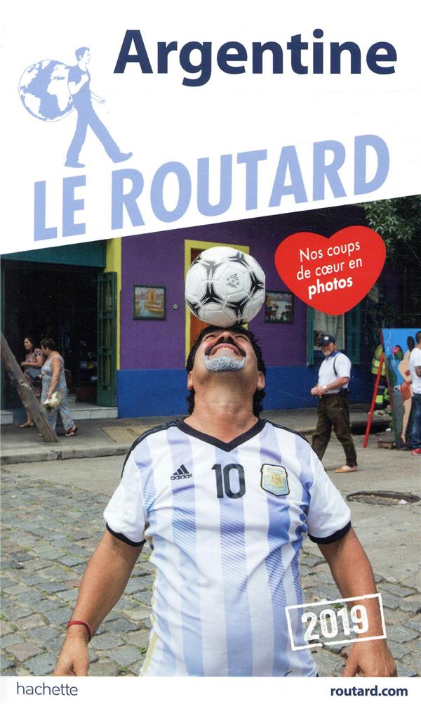 Guide du Routard : Argentine (édition 2019)