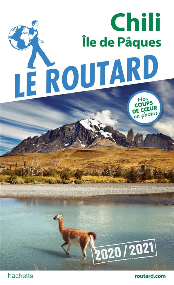 Guide du Routard : Chili ; île de Pâques (édition 2020/2021)
