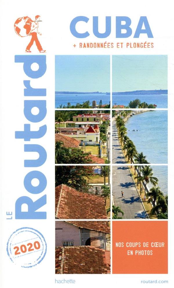Guide du Routard : Cuba ; + randonnées et plongées (édition 2020)