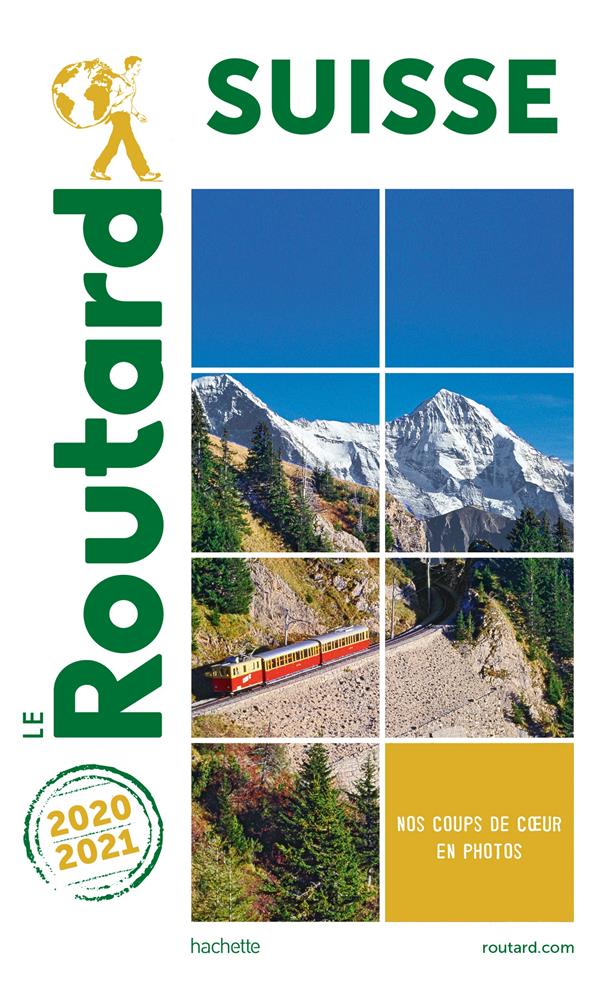 Guide du Routard : Suisse (édition 2020/2021)