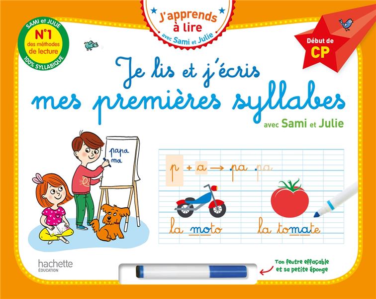 J'apprends à lire avec Sami et Julie : je lis et j'écris mes premières syllabes avec Sami et Julie ; début de CP (livre-ardoise)